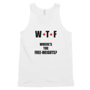 WTF - Where's The Free Weights? Classic tank top (unisex)